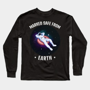 Funny Astronaut Marked Safe From Earth Long Sleeve T-Shirt